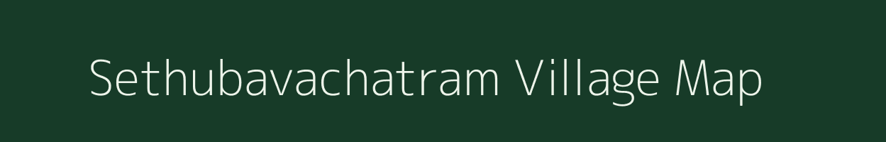 Sethubavachatram village map in Tamil Nadu