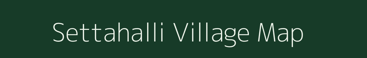 Settahalli village map in Karnataka