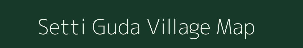 Setti Guda village map in Andhra Pradesh