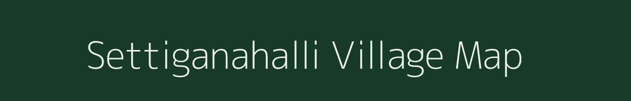 Settiganahalli village map in Karnataka