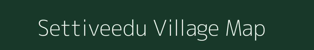 Settiveedu village map in Andhra Pradesh