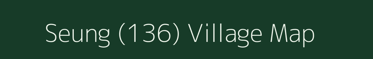 Seung (136) village map in Himachal Pradesh