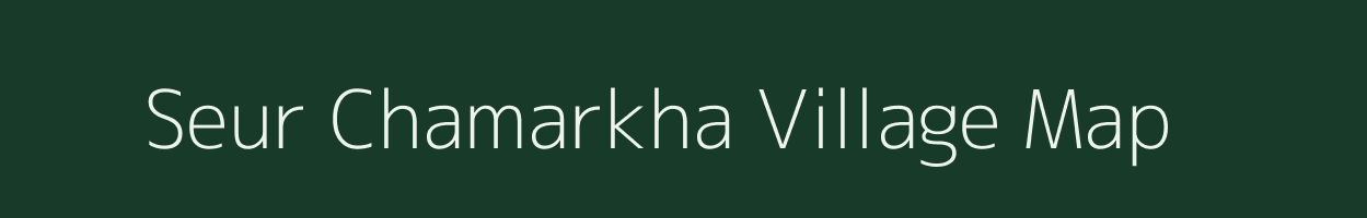Seur Chamarkha village map in Uttar Pradesh