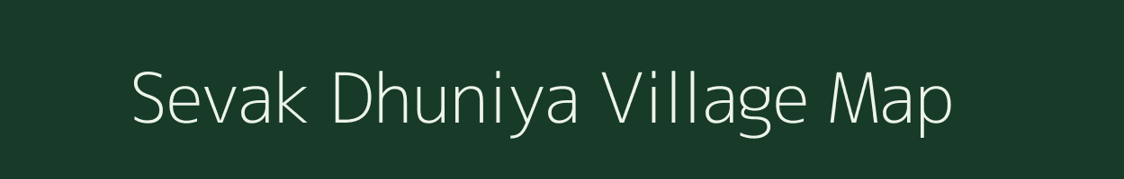 Sevak Dhuniya village map in Gujarat