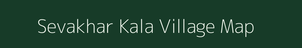 Sevakhar Kala village map in Uttar Pradesh