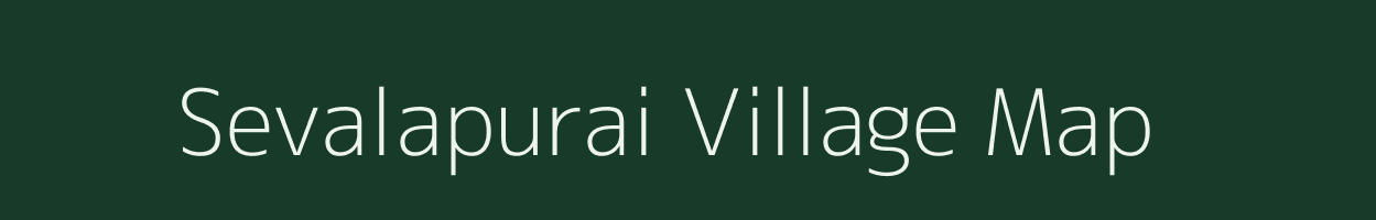 Sevalapurai village map in Tamil Nadu