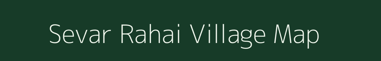Sevar Rahai village map in Uttar Pradesh