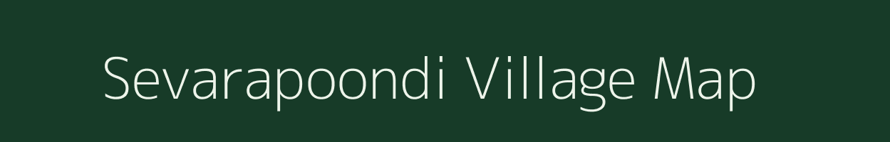 Sevarapoondi village map in Tamil Nadu
