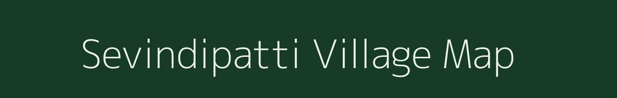Sevindipatti village map in Tamil Nadu