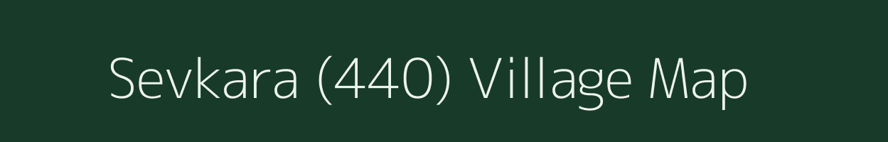 Sevkara (440) village map in Himachal Pradesh