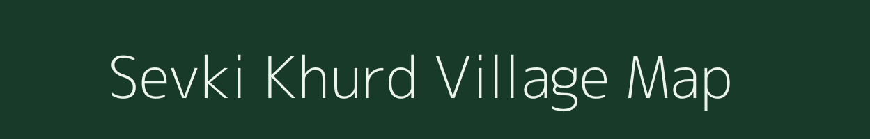 Sevki Khurd village map in Rajasthan