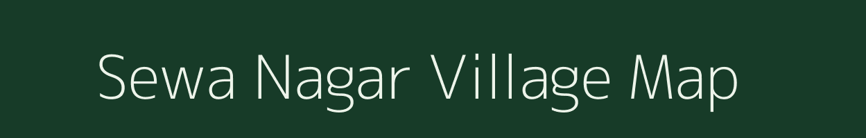 Sewa Nagar village map in Rajasthan