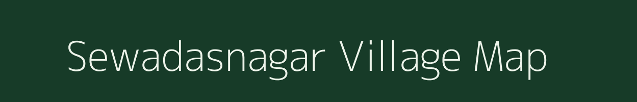 Sewadasnagar village map in Maharashtra