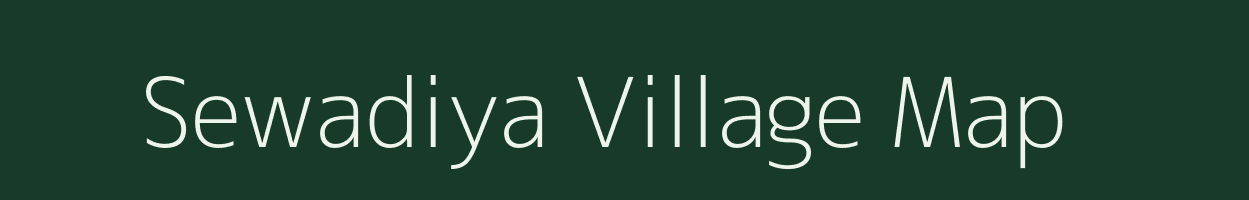 Sewadiya village map in Rajasthan