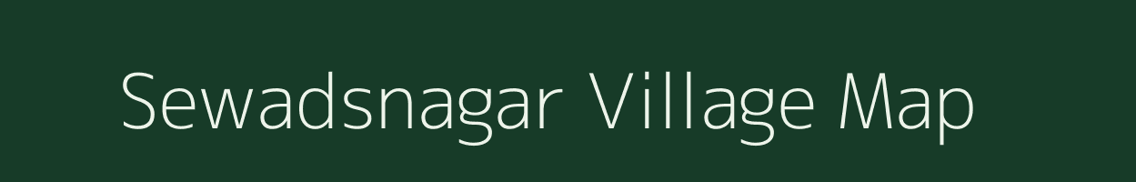 Sewadsnagar village map in Maharashtra