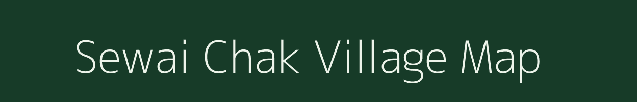 Sewai Chak village map in Bihar