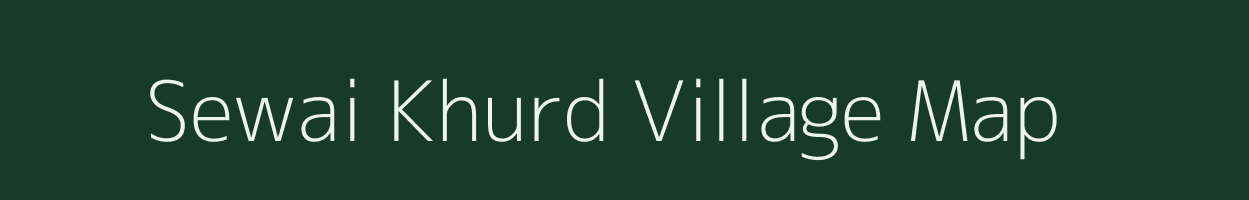 Sewai Khurd village map in Jharkhand