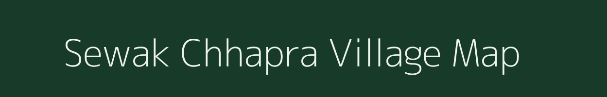 Sewak Chhapra village map in Uttar Pradesh