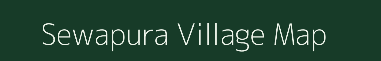 Sewapura village map in Rajasthan