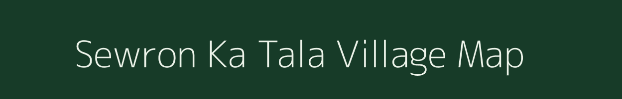 Sewron Ka Tala village map in Rajasthan