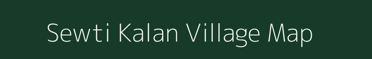 Sewti Kalan village map in Rajasthan