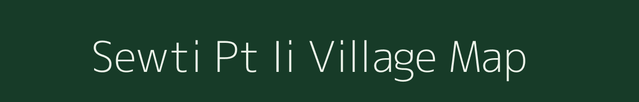 Sewti Pt Ii village map in Assam