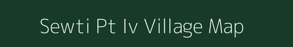 Sewti Pt Iv village map in Assam