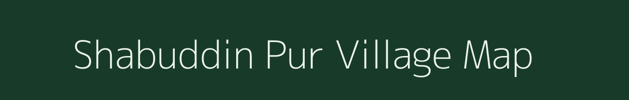 Shabuddin Pur village map in Uttar Pradesh