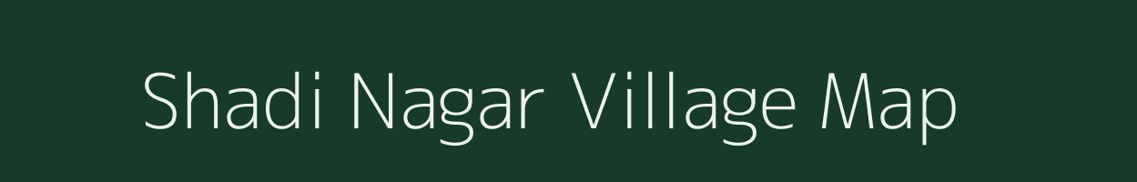 Shadi Nagar village map in Uttar Pradesh