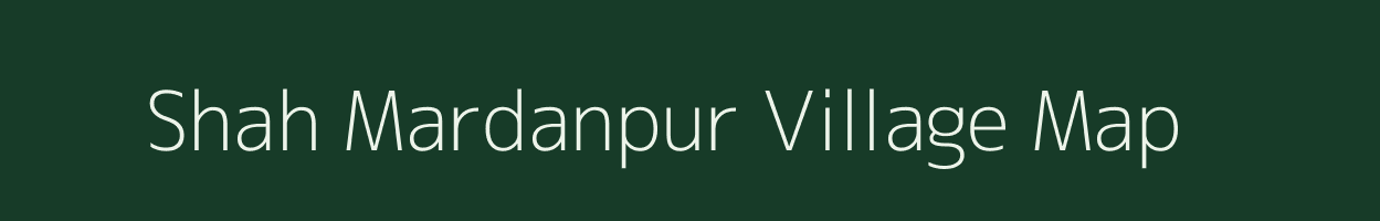 Shah Mardanpur village map in Uttar Pradesh