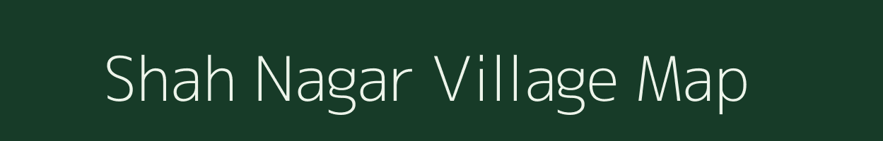 Shah Nagar village map in Bihar