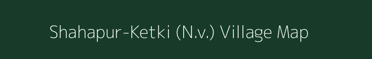 Shahapur-Ketki (N.v.) village map in Maharashtra