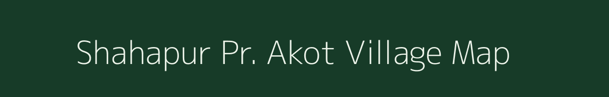 Shahapur Pr. Akot village map in Maharashtra