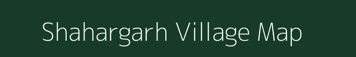 Shahargarh village map in Madhya Pradesh