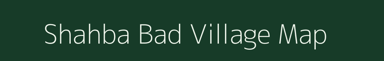 Shahba Bad village map in Uttar Pradesh