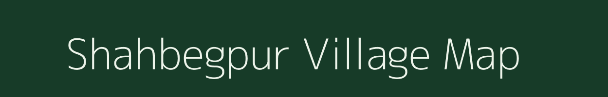 Shahbegpur village map in Bihar