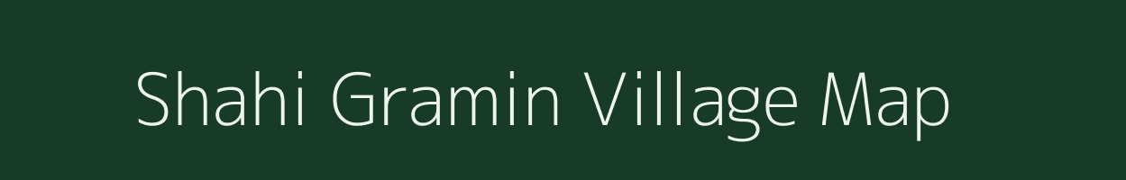 Shahi Gramin village map in Uttar Pradesh