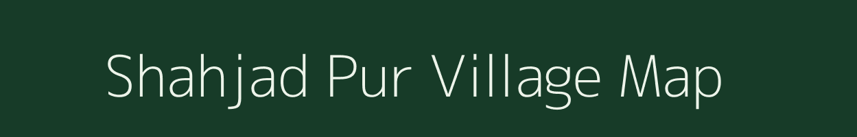 Shahjad Pur village map in Uttar Pradesh