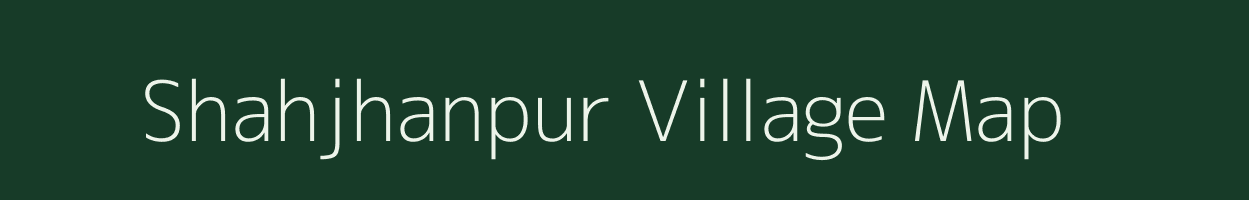 Shahjhanpur village map in Uttar Pradesh