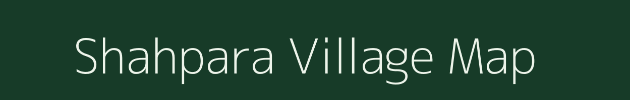 Shahpara village map in Uttar Pradesh