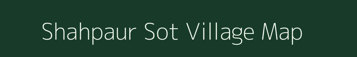 Shahpaur Sot village map in Uttar Pradesh