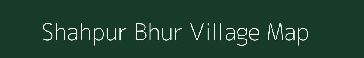 Shahpur Bhur village map in Uttar Pradesh