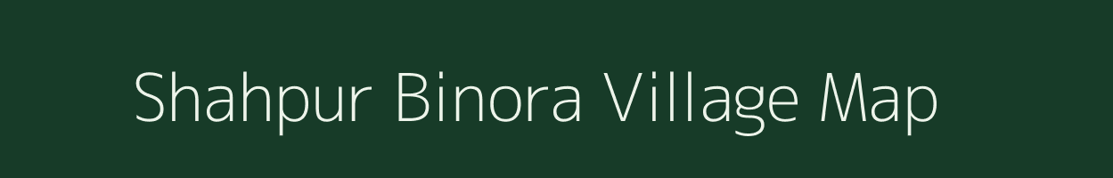 Shahpur Binora village map in Uttar Pradesh