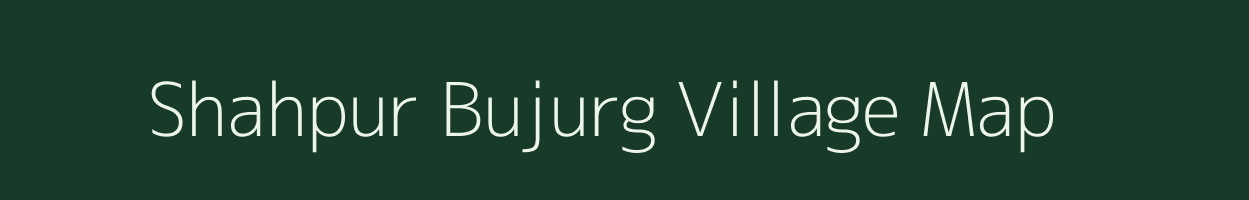 Shahpur Bujurg village map in Uttar Pradesh