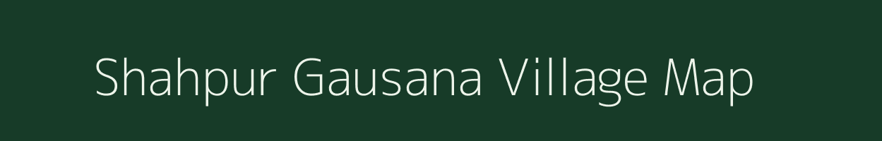 Shahpur Gausana village map in Uttar Pradesh