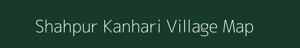 Shahpur Kanhari village map in Uttar Pradesh