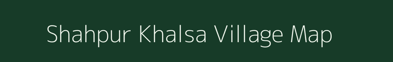 Shahpur Khalsa village map in Uttar Pradesh