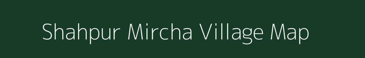 Shahpur Mircha village map in Bihar