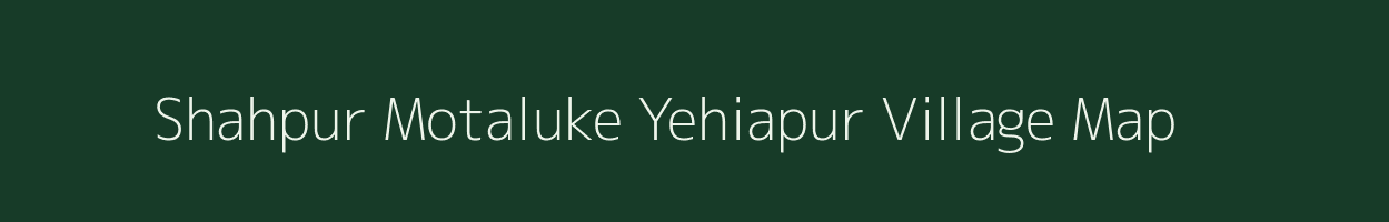 Shahpur Motaluke Yehiapur village map in Bihar