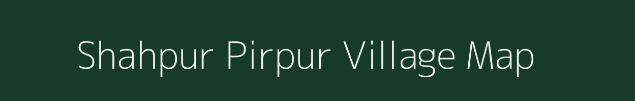 Shahpur Pirpur village map in Uttar Pradesh